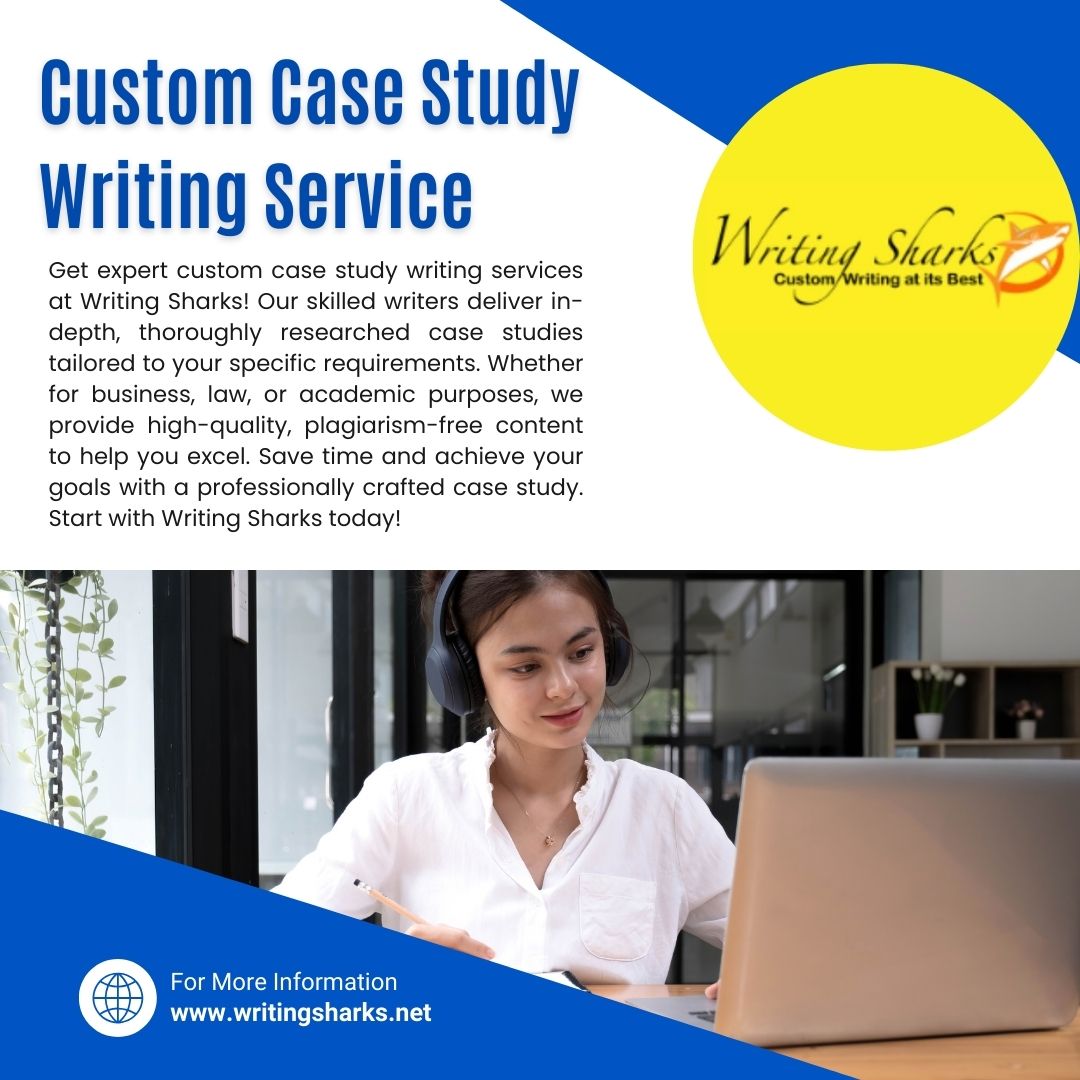 Looking for a custom case study writing service?